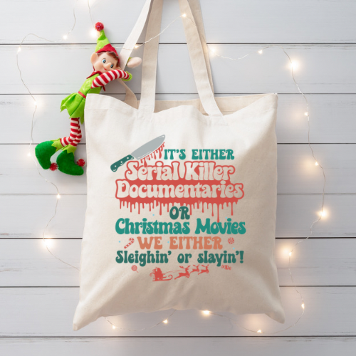 We’re Sleighin’ or Slayin Canvas Tote Bag